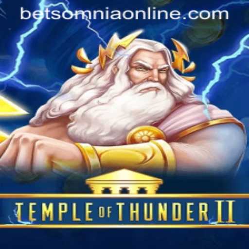 Temple of Thunder II: An Epic Journey into Betsomnia's Latest Gaming Adventure